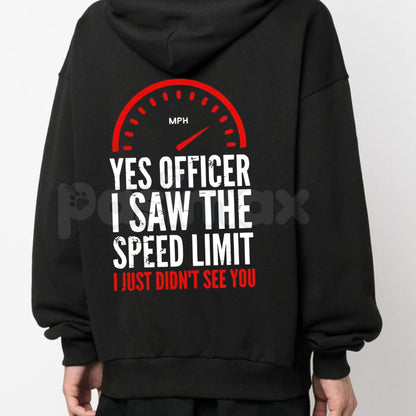"Officer I Saw The Restriction Sign But I Didn't See You Alphabet" Hoodie – Funny Driving Slogan Pullover, Speeding Humor Apparel, Unisex