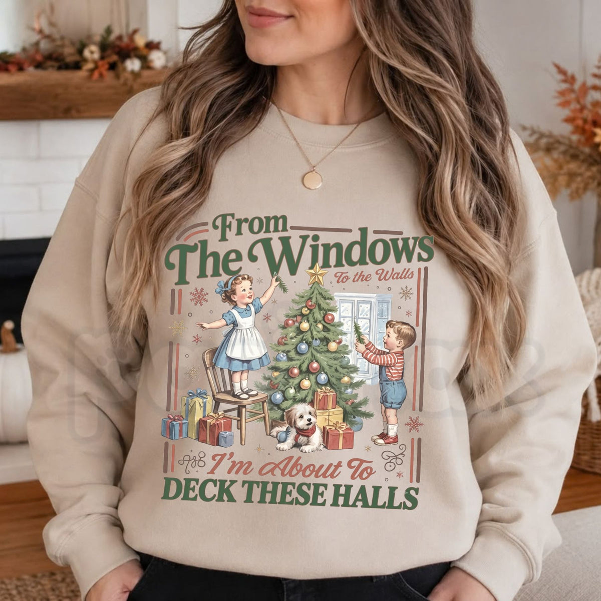 From The Windows To The Walls Sweatshirt | Deck These Halls Funny Christmas Crewneck