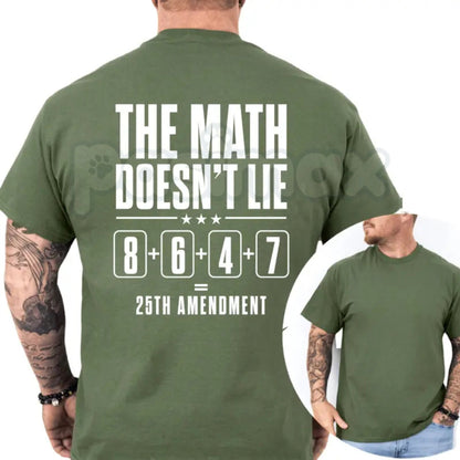 Funny "The Math Doesn't Lie" 25th Amendment T-Shirt – Sarcastic Political Satire Graphic Tee