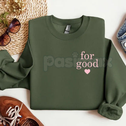 "For Good" Statement Sweatshirt | Minimalist Positive Message Crewneck | Ethical Wear Jumper