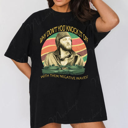 "Negative Waves" Movie Quotes Shirt - Vintage 70s Film Tee, Retro Funny Graphic Apparel