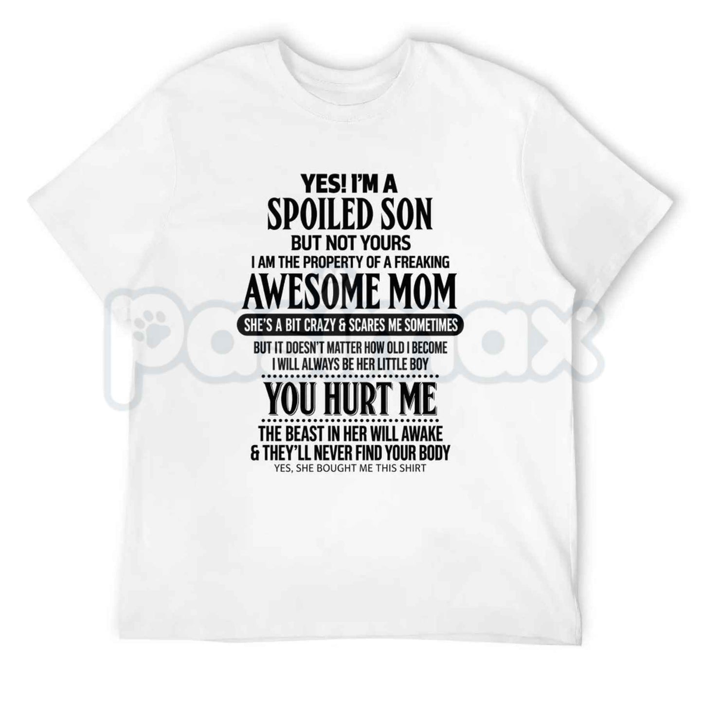I'm A Spoiled Son T-Shirt – Funny Awesome Mom Quote Mother Son Unisex Cotton Tee