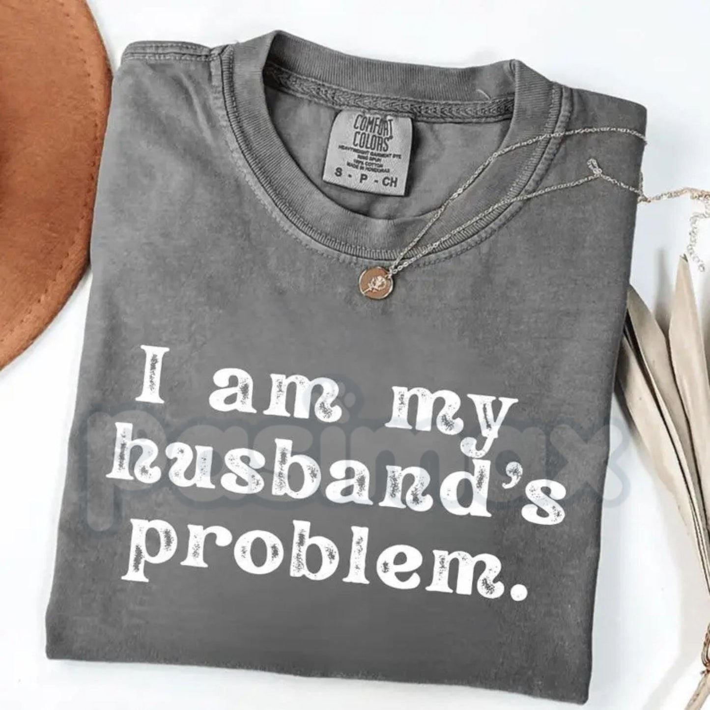 Comfort Colors® I’m My Husband’s Problem T-Shirt – Funny Sarcastic Wife Tee, Snarky Marriage Humor Shirt, Trendy Edgy Wifey Aesthetic Top