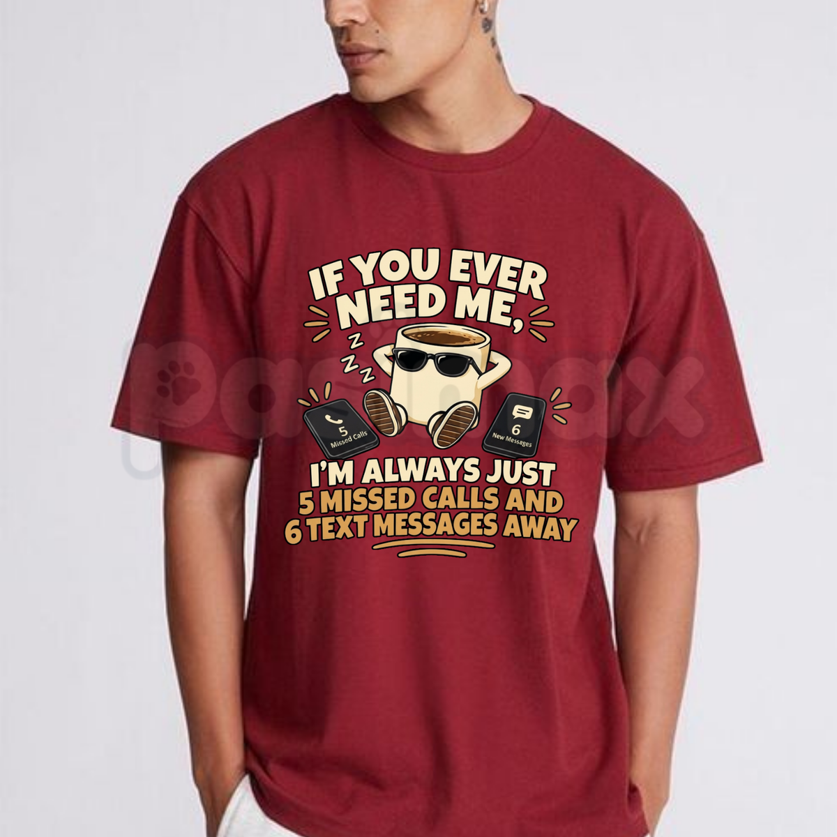If You Ever Need Me I'm Just 5 Missed Calls Away T-Shirt – Funny Introvert Meme Shirt, Sarcastic Humor Graphic Tee for Men & Women