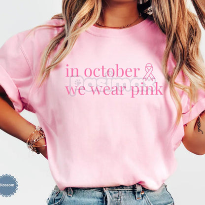Comfort Colors® 'In October We Wear Pink' Oncology Nurse Shirt – Breast Cancer Awareness Tshirt, Pink Ribbon Nurse Tee
