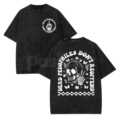 Dead Pedophiles Don’t Reoffend Vintage Washed T-Shirt – Hardcore Justice Graphic Tee, Heavy Metal Style Activist Streetwear