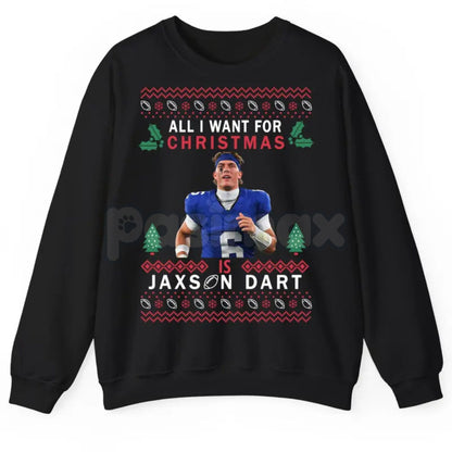 "All I Want For Christmas Is Jax Dart" Ugly Sweatshirt | Funny Darts Fan Holiday Crewneck | Unique Sports Gift
