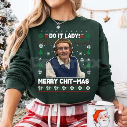 Do It Lady Ugly Christmas Chit Sweatshirt | Funny Defiant Holiday Jumper | Ironic Statement Xmas Crewneck | Sassy Gag Gift