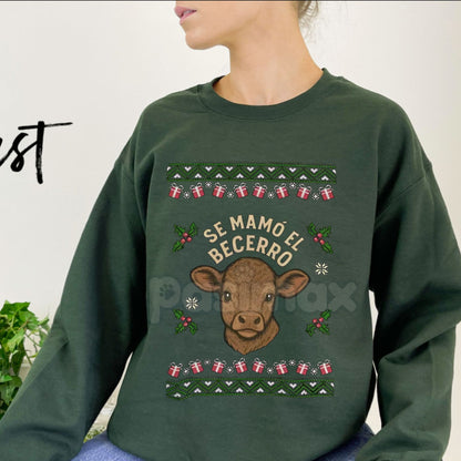 "Se Mamó El Becerro" Sweatshirt | Funny Mexican Spanish Idiom Crewneck | Norteño Music Fan Gift