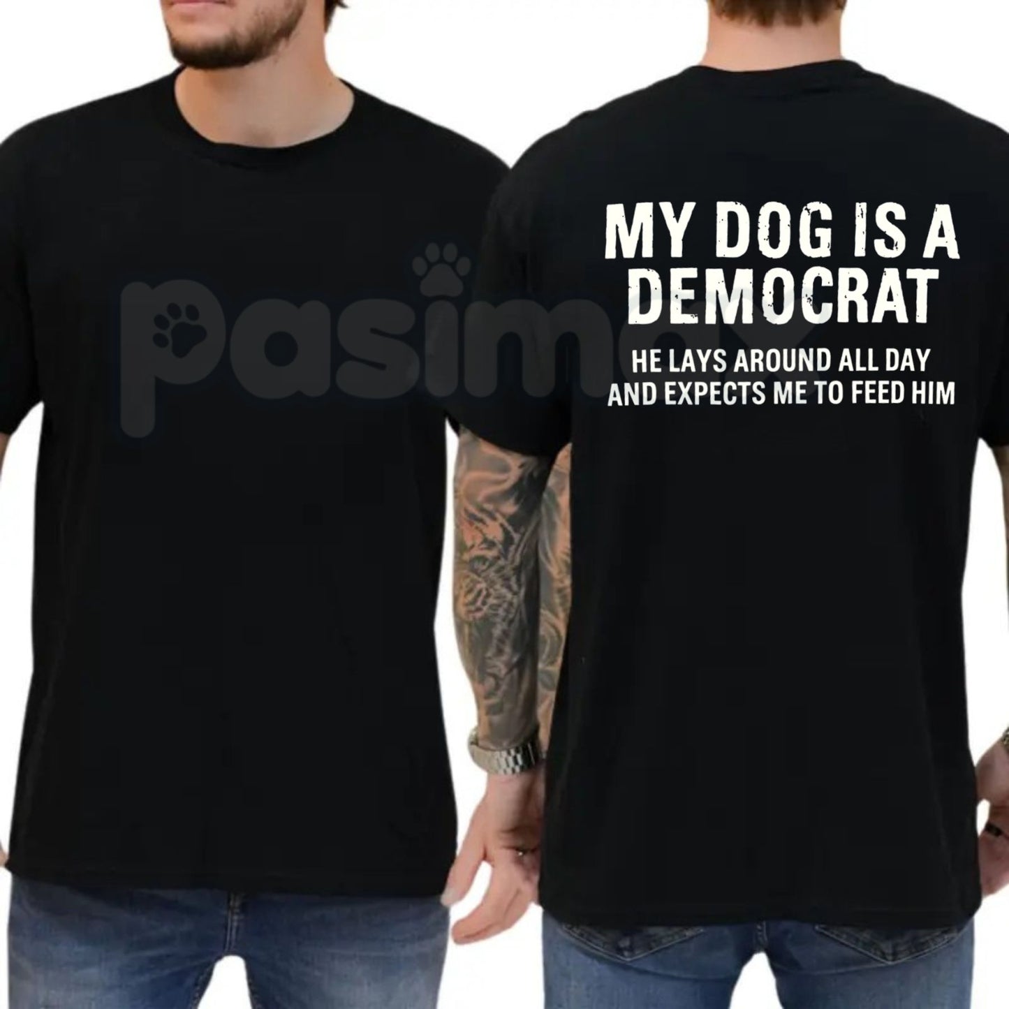 "My Dog Is A Democrat" Funny T-Shirt – Sarcastic Political Pet Lover Novelty Quote Graphic Tee