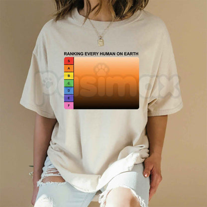 Ranking Every Human On Earth Tier List T-Shirt – Funny Internet Meme Unisex Cotton Graphic Tee