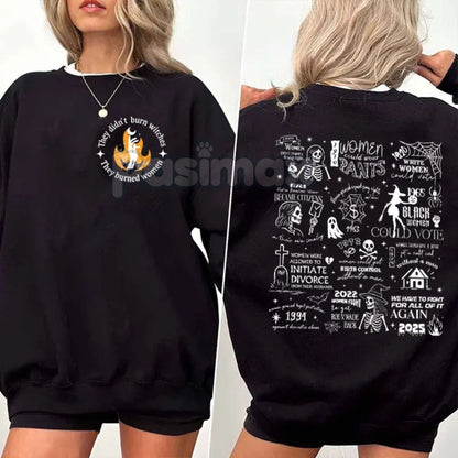 They Didn't Burn Witches They Burned Women Sweatshirt – Feminist Halloween Top
