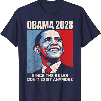 Obama 2028 Since Rules Don’t Exist Anymore T-Shirt – Funny Political Satire Unisex Tee