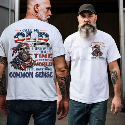 Personalized Year 1965-1980 Gen X T-Shirt – Call Me Old Fashioned Common Sense Unisex Tee