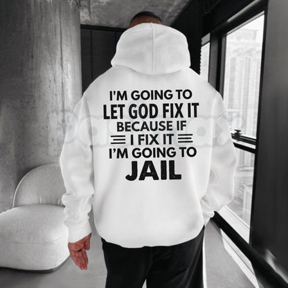Let God Fix It Quote Hoodie – Vintage Christian Faith Graphic Pullover, Inspirational Religious Sweatshirt, Unisex Heavy Blend
