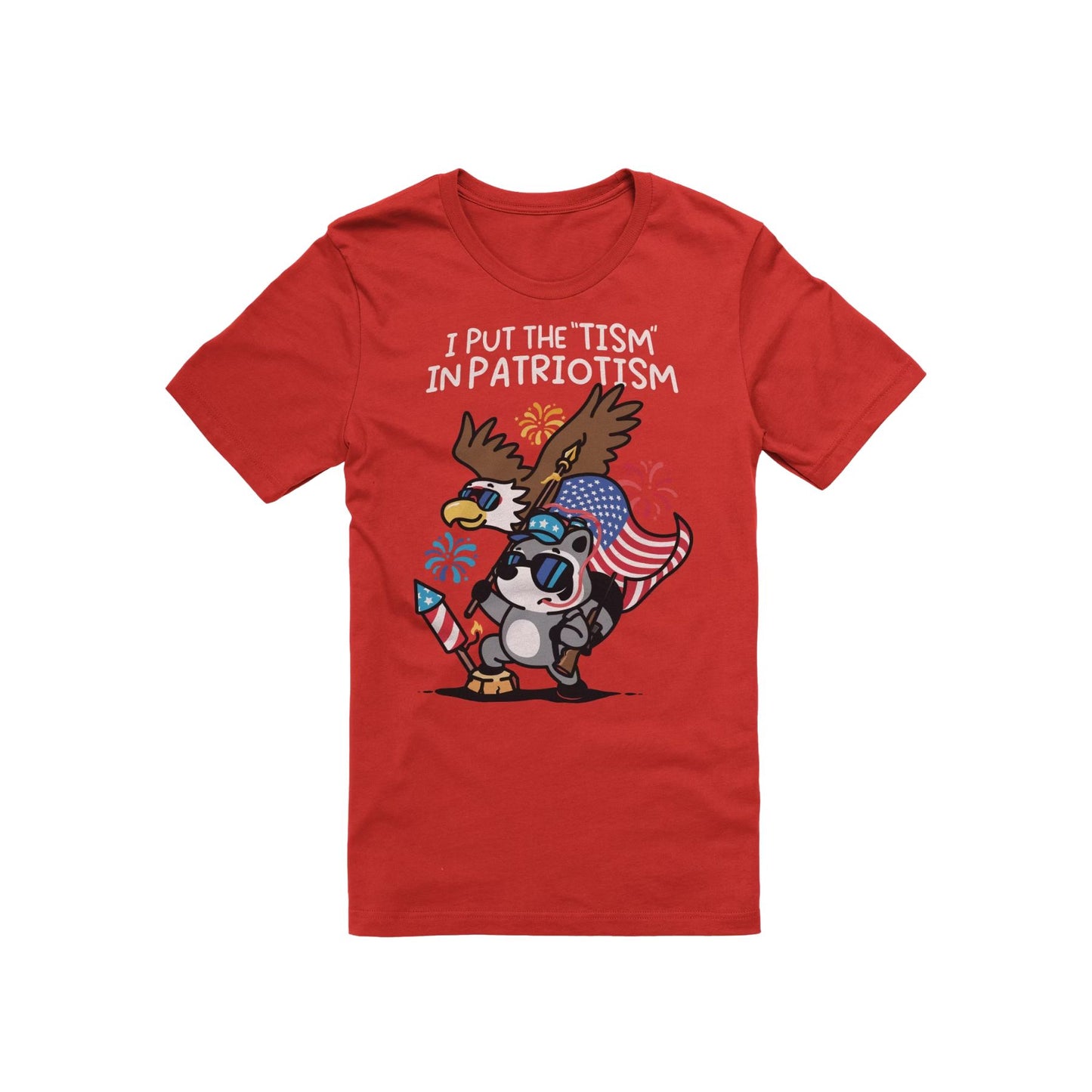'Tism in Patriotism' T-shirt - Funny Internet Meme Shirt, Patriotic Humor Apparel