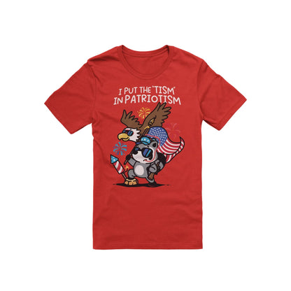 'Tism in Patriotism' T-shirt - Funny Internet Meme Shirt, Patriotic Humor Apparel