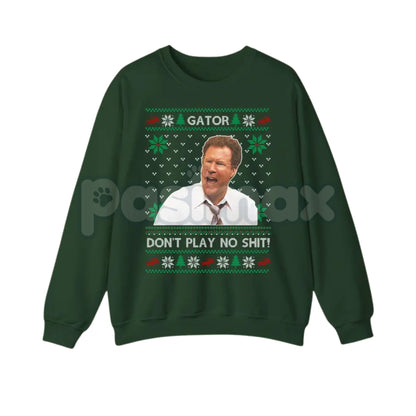 Gator Don't Play No Sh*t Sweatshirt | The Other Guys Movie Quote Jumper | Funny Will Ferrell Mark Wahlberg Comedy Crewneck | Cult Film Gift