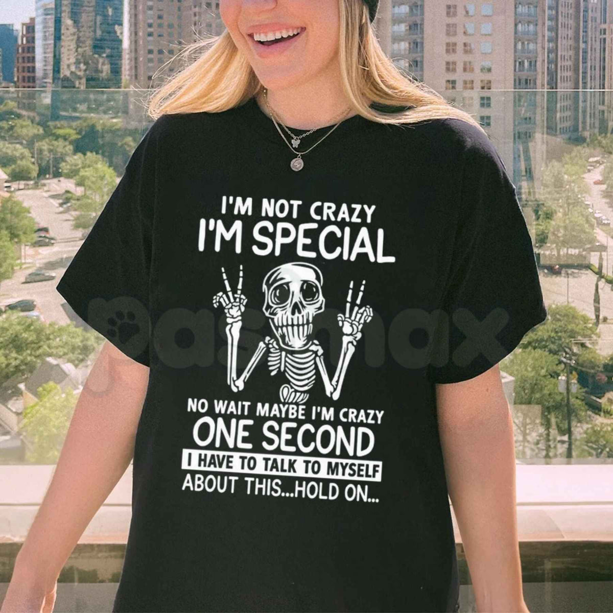 I'm Not Crazy I'm Special Skeleton T-Shirt – Funny Sarcastic Humor Unisex Graphic Tee