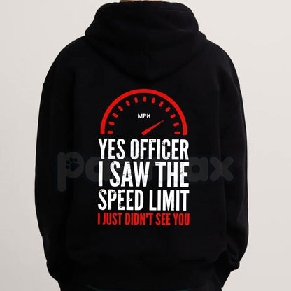 "Officer I Saw The Restriction Sign But I Didn't See You Alphabet" Hoodie – Funny Driving Slogan Pullover, Speeding Humor Apparel, Unisex