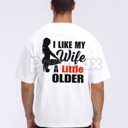 "I Like My Wife A Little Older" Print Men's T-shirt - Funny Husband Slogan Tee, Relatable Relationship Humor, Appreciation Gift for Wife