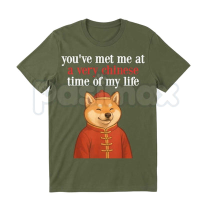 You Met Me At A Very Chinese Time Shiba Meme T-Shirt – Funny Doge Parody Unisex Tee