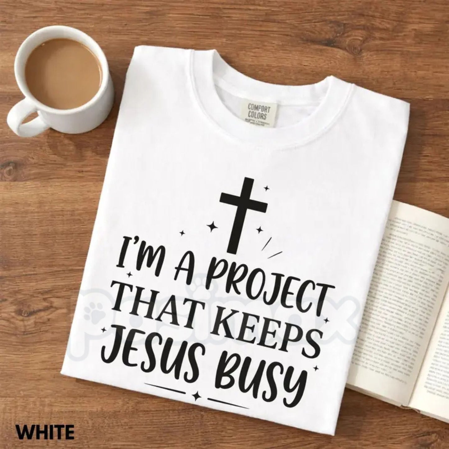 Comfort Colors® "I'm A Project That Keeps Jesus Busy" T-Shirt – Funny Christian Graphic Tee, Sarcastic Faith Humor Shirt, Aesthetic Religious Gift for Her