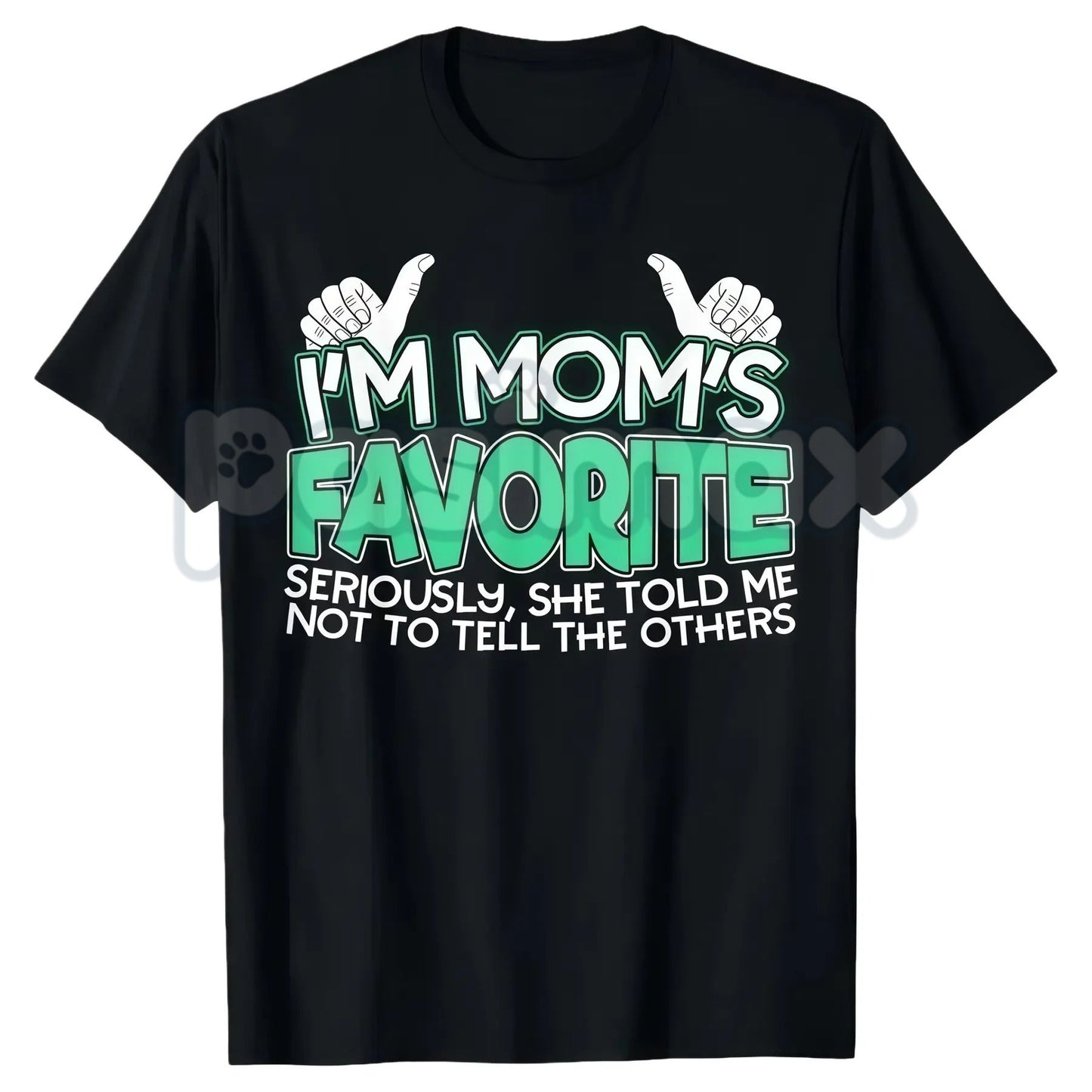 Mom's Favorite Son/Daughter T-Shirt - Funny Family Slogan Tee, I'm Mom's Favorite Apparel, Sibling Rivalry Humor Gift