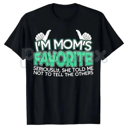 Mom's Favorite Son/Daughter T-Shirt - Funny Family Slogan Tee, I'm Mom's Favorite Apparel, Sibling Rivalry Humor Gift