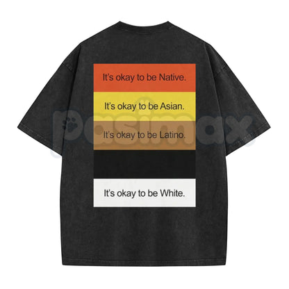 It’s Okay To Be... Funny Washed T-Shirt – Sarcastic Graphic Tee, Retro 100% Cotton Vintage Style Humour Top