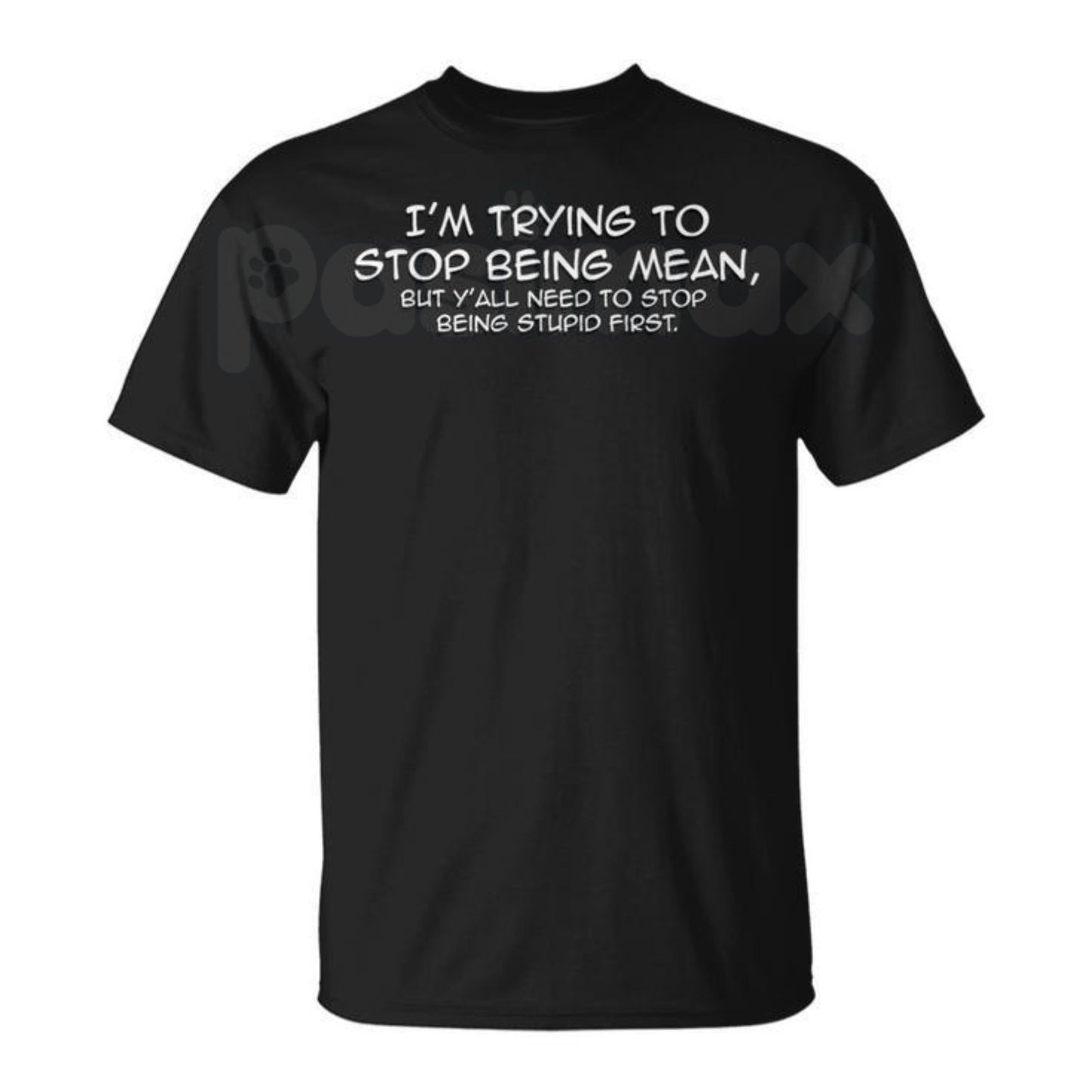 "I'm Trying To Stop Being Mean" Funny T-Shirt – Sarcastic Snarky Graphic Tee, Premium 100% Cotton Honest Personality Top, Soft Lived-In Heavyweight Retro Humor Shirt, Made in USA