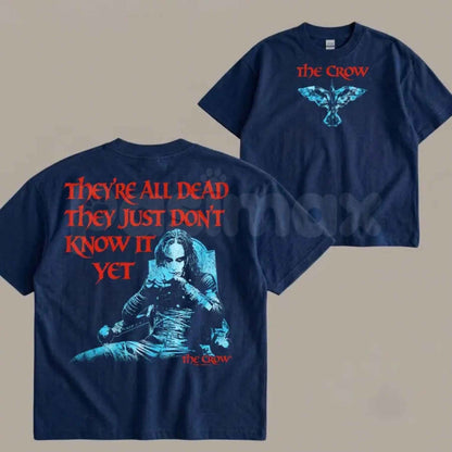 The Crow "They're All Dead" T-Shirt – Vintage 90s Gothic Horror Movie Unisex Graphic Tee