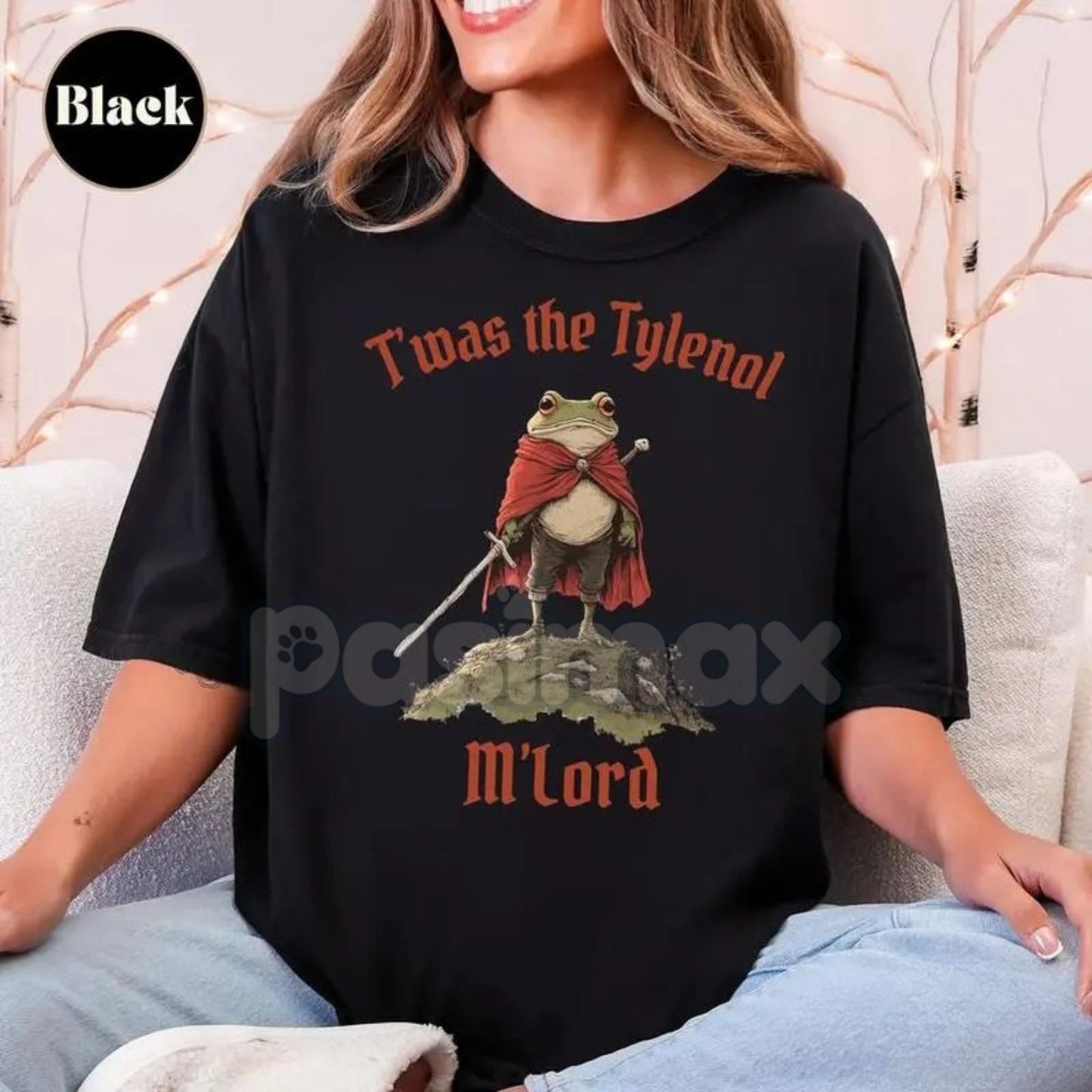 "Twas the Tylenol M'lord" Funny Meme T-Shirt - Anti RFK Jr Liberal Graphic Tee, Anti Trump Slogan Shirt, Unisex Political Humor Apparel