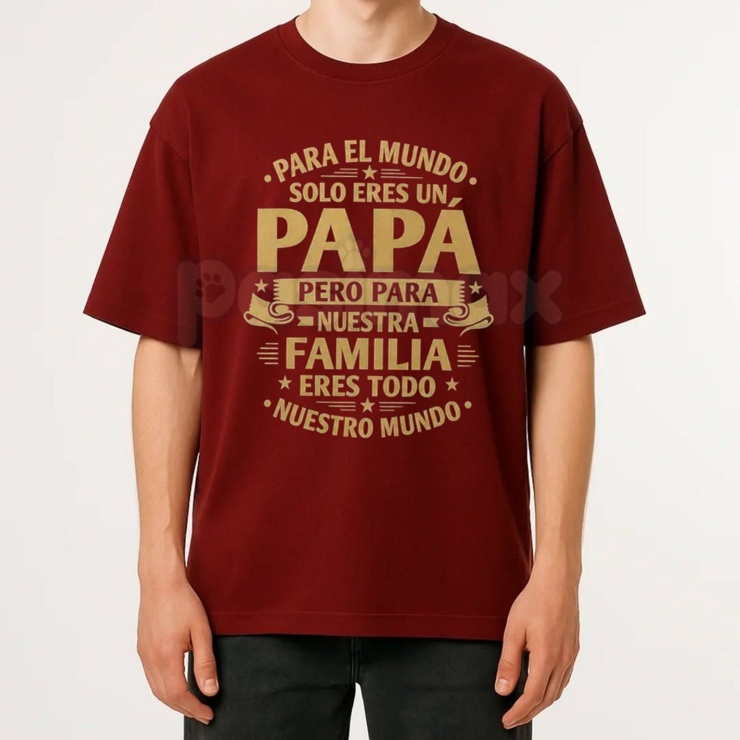 "Para El Mundo Solo Eres Un Papa" T-Shirt – Spanish Father's Day Heartfelt Graphic Tee