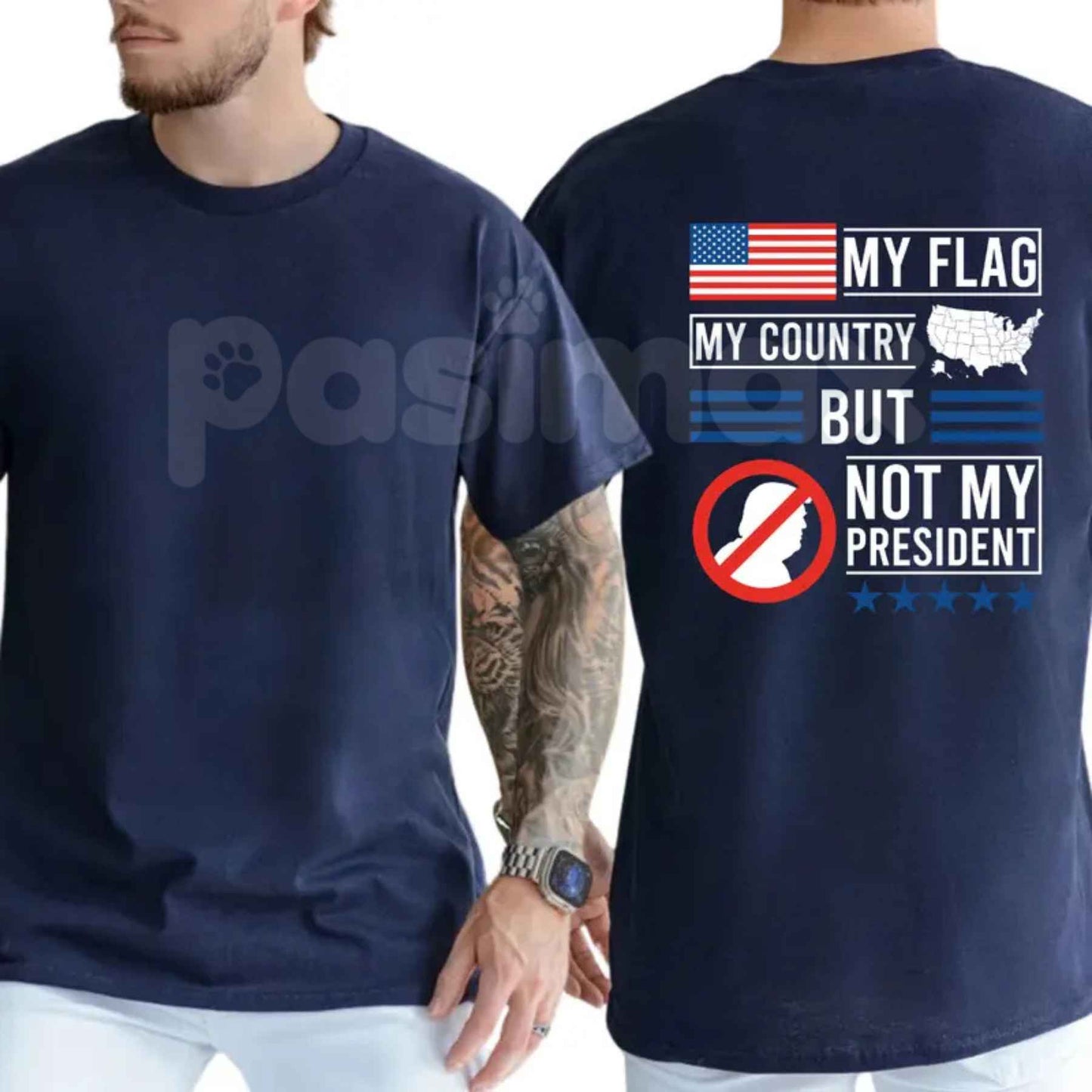 My Flag My Country But Not My President T-Shirt – Patriotic Political Statement Unisex Cotton Tee
