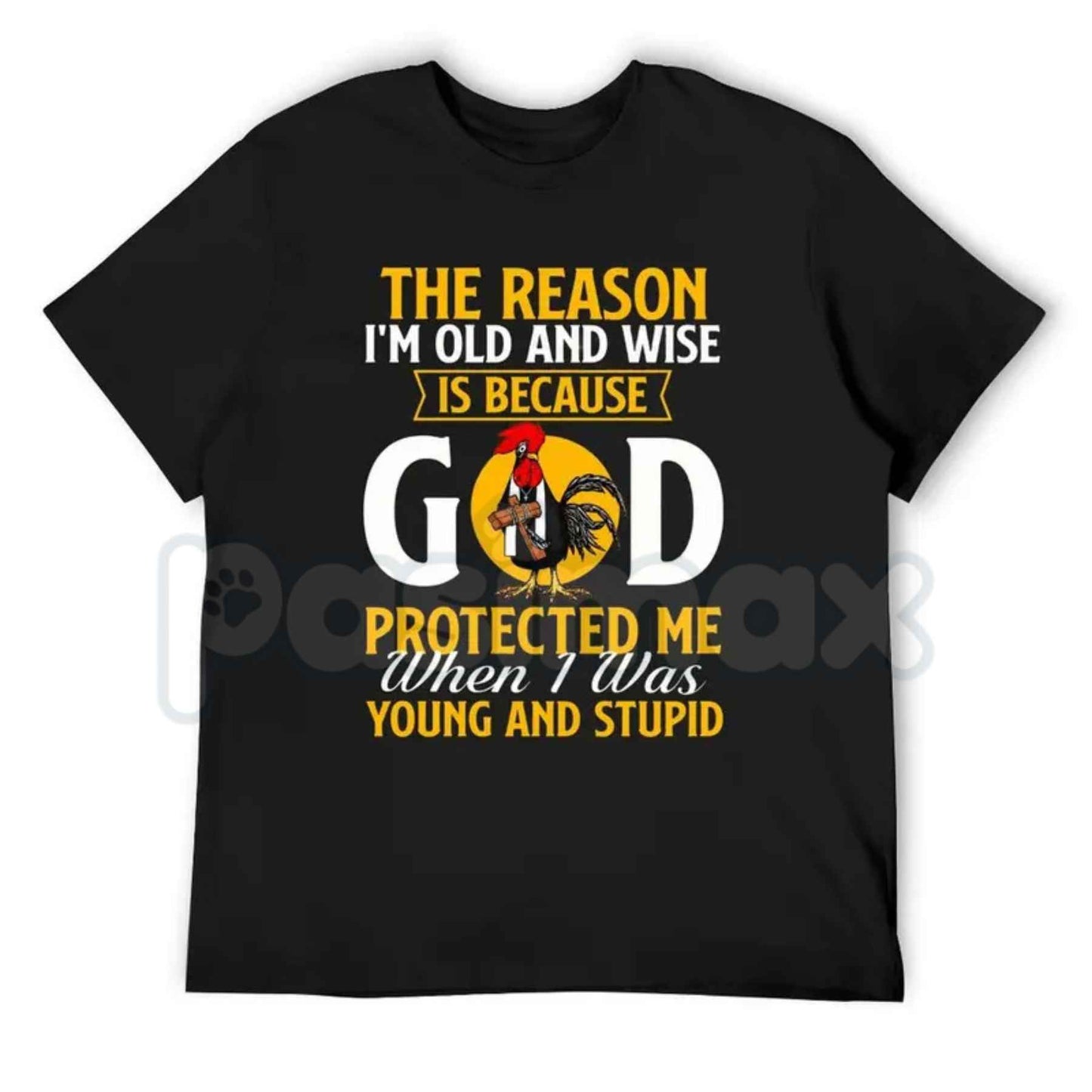 God Protected Me T-Shirt – Funny Christian Faith Old And Wise Unisex Cotton Tee