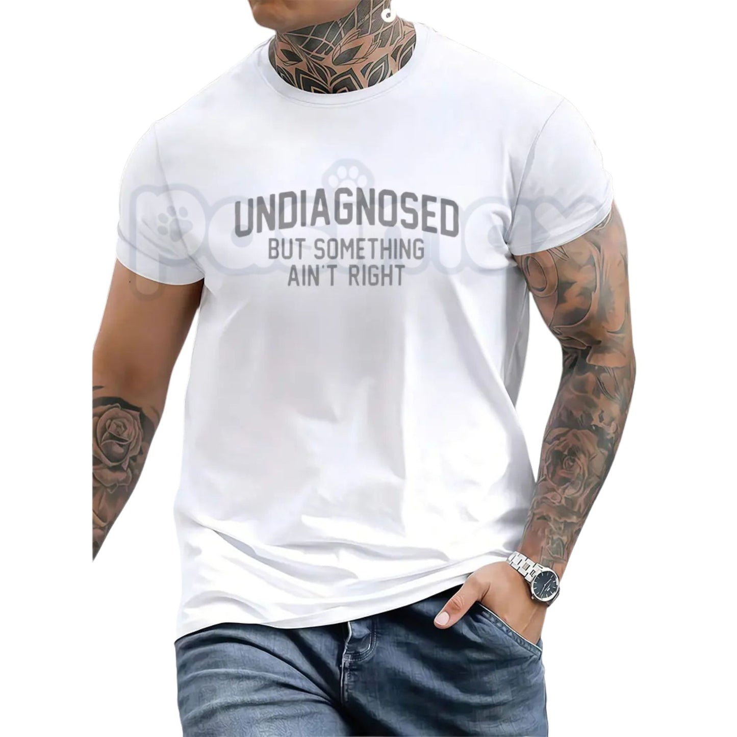 "Undiagnosed But Something Ain't Right" T-Shirt – Funny Sarcastic Quote Graphic Tee