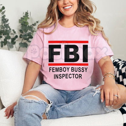 "FBI Femboy Bussy Inspector" T-Shirt - Funny Ironic Meme Graphic Tee, Subculture Humor Apparel, Retro Streetwear Style Identity Shirt