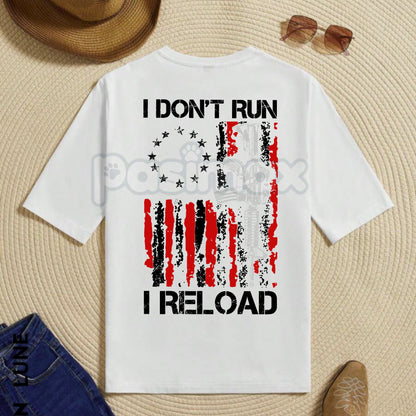 "I Don't Run I Reload" Gun Design Tee - Bold Pro-Second Amendment Slogan Shirt, Tactical Firearm Enthusiast Apparel, Refuse to Retreat Statement Gift