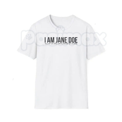 I Am Jane Doe T-Shirt – Freedom Identity Survivor Advocacy Graphic Tee