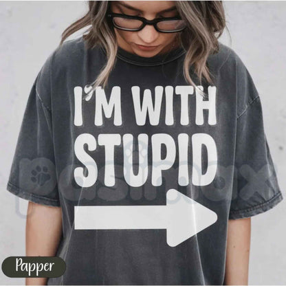 Comfort Colors® I'm With Stupid T-Shirt – Funny Couple Matching Graphic Tee, Sarcastic Humorous Unisex Top & Gift