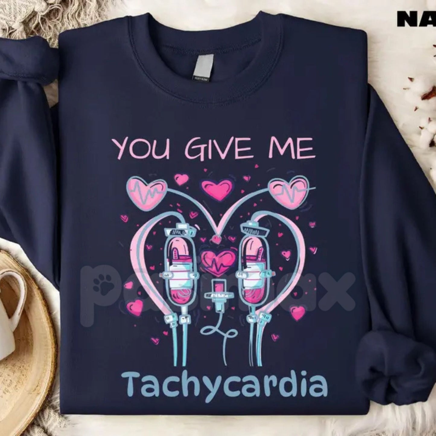 You Give Me Tachycardia Sweatshirt | Funny Nurse Valentine Shirt | Aesthetic Medical Heart Crewneck | Cardiology Nurse V-Day Jumper | Registered Nurse Valentine Gift