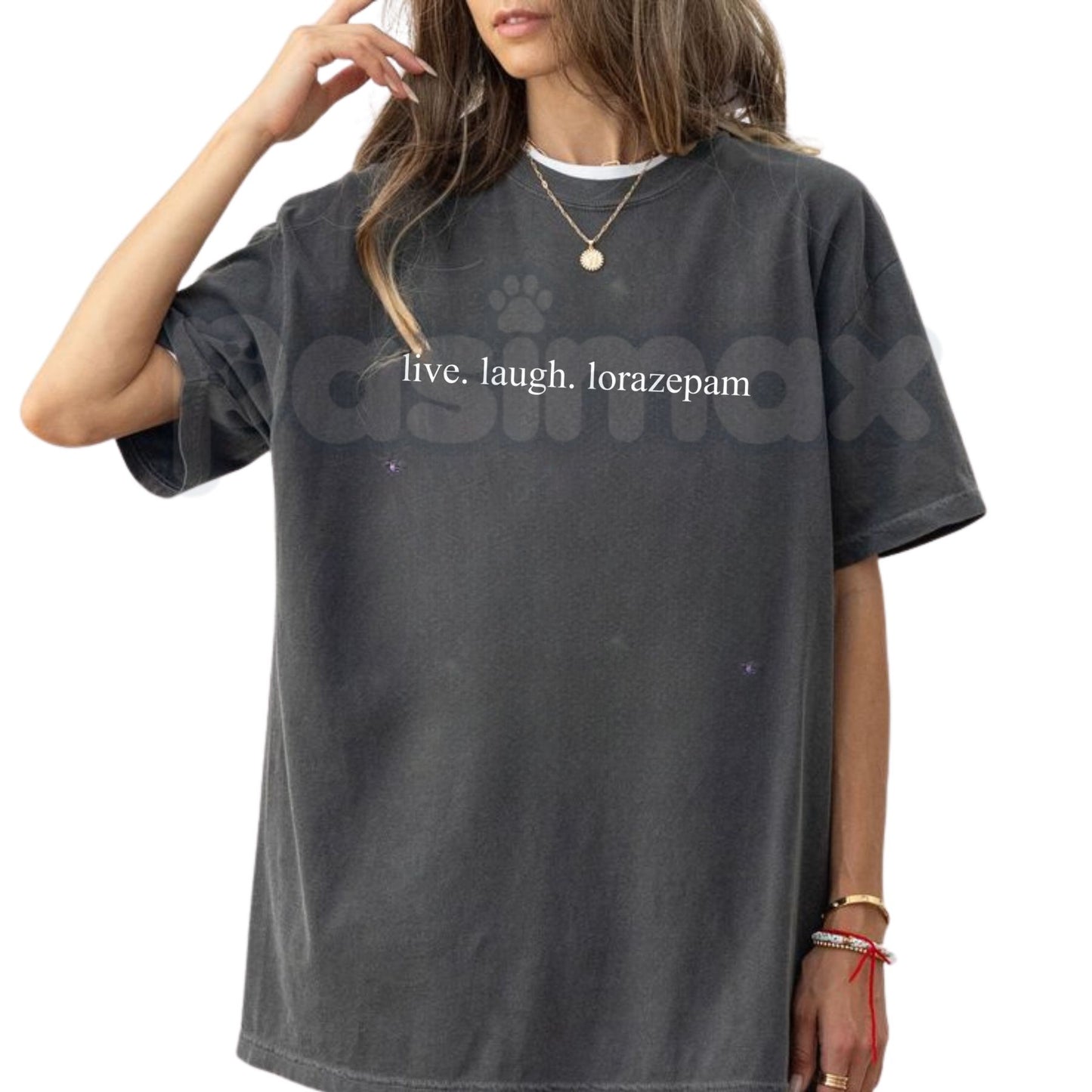 Comfort Colors® "Live Laugh Lorazepam" T-Shirt – Funny Sarcastic Medical Dark Humor Graphic Tee, Ironic Anxiety Meme Top, Edgy Mental Health Awareness Gift