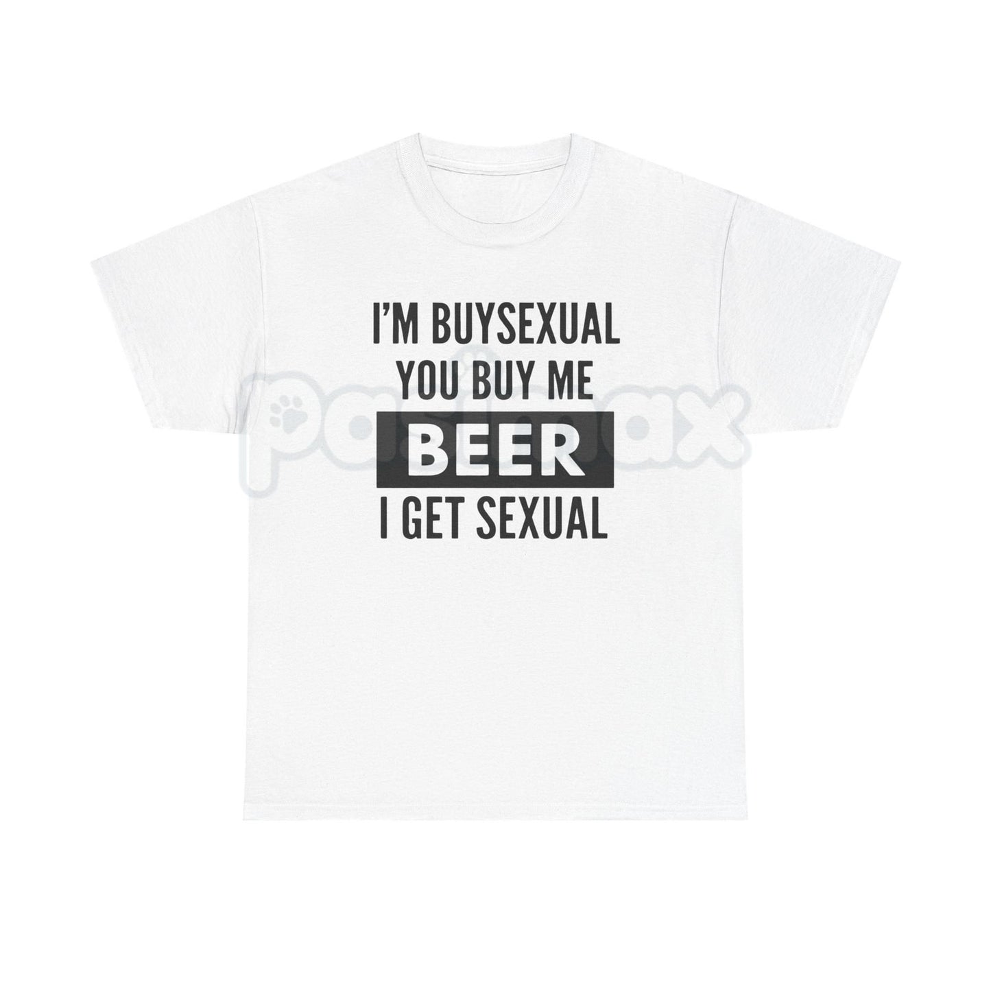 "I'm Buys*xual" Unisex Heavy Cotton Tee - Funny Beer Shirt, Bar Humor Slogan, Witty Gift for Men and Women