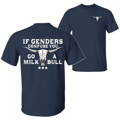 "If Gender Confuse You..." Funny Sarcastic T-Shirt - 2-Sided Unisex Quote Tee, Humor Apparel