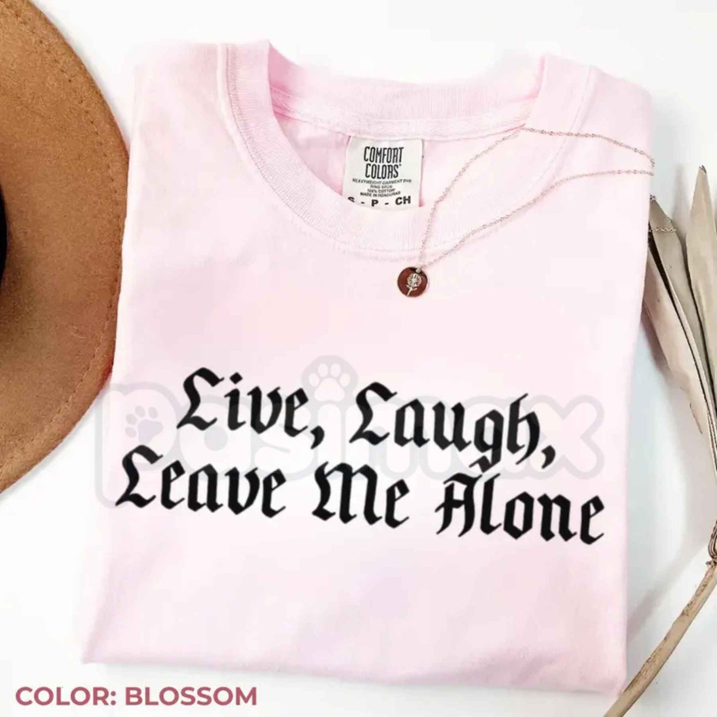 Comfort Colors® "Live, Laugh, Leave Me Alone" T-Shirt – Funny Sarcastic Slogan Graphic Tee, Retro Aesthetic Introvert Humor Unisex Top
