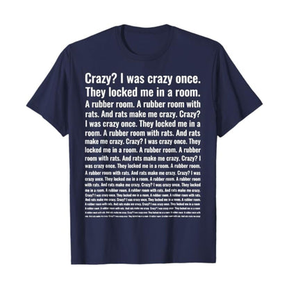 "Crazy? I Was Crazy Once." T-Shirt - Funny Trending Meme Tee, Internet Culture Apparel