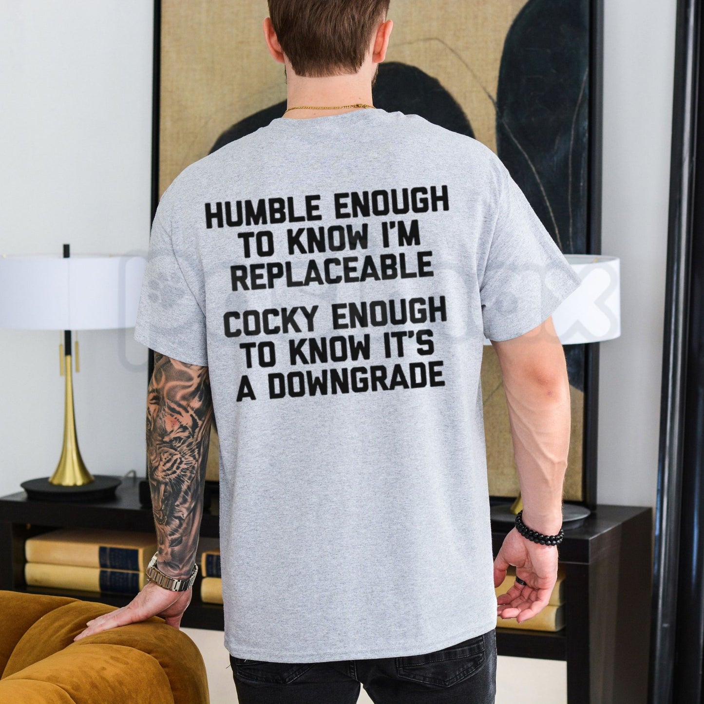 Humble Enough To Know That One Can Be Replaced T-Shirt – Funny Relatable Sarcastic Quote Tee, Humorous Self-Aware Graphic Shirt