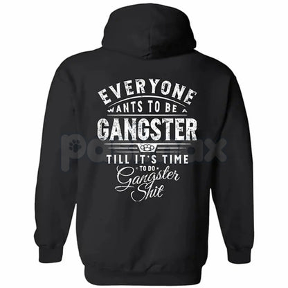 Everyone Wants To Be Gangster Hoodie – Edgy Urban Streetwear, Motivational Slogan Pullover, Men’s Graphic Print Sweatshirt