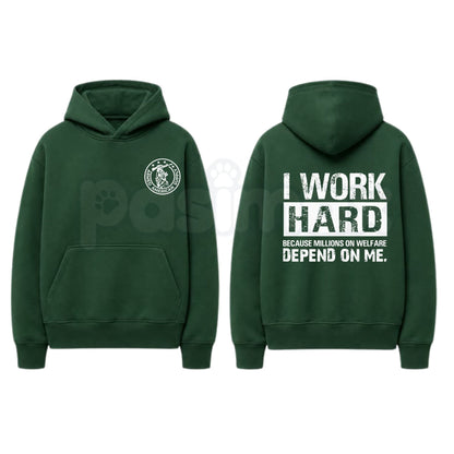 I Work Hard Millions On Welfare Depend On Me Sarcastic Hoodie – Funny Blue Collar Graphic Pullover, Sarcastic Work Humor Sweatshirt, Unisex Heavy Blend